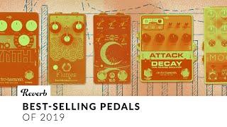 5 Best Selling New Pedals of 2019 Revealed | Reverb Tone Report