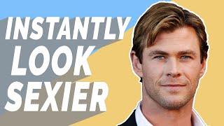 6 Ways to Look Sexier (As a Man) - Even If You're Not | Ashley Weston & Dorian