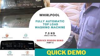Whirlpool Fully Automatic Washing Machine Demo | 7.5 Kg Top Load | Whirlpool Service person demo