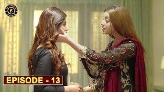 Mera Dil Mera Dushman Episode 13 | Alizeh Shah & Noman Sami | Top Pakistani Drama