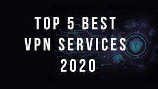 Top 5 Best VPN Services for 2020!!!