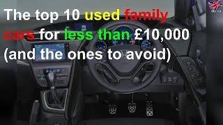 The top 10 used family cars for less than £10,000 (and the ones to avoid)