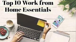 Top 10 Work From Home Essentials