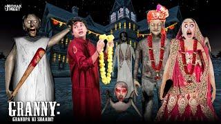 GRANNY : GRANDPA KI SHAADI SHORT FILM : ग्रैनी | HORROR GRANNY : CHAPTER 2 - SLENDRINA || MOHAK MEET