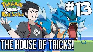 POKEMON EMERALD NUZLOCKE #13 - THE HOUSE OF TRICKS!