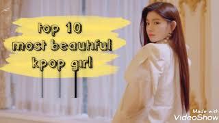 top 10 most beautiful kpop girl