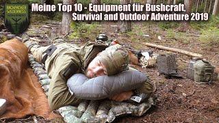 Meine Top 10 - Equipment für Bushcraft, Survival and Outdoor Adventure 2019