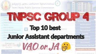 Top 10 Best Junior Assistant Departments | TNPSC Group 4 | VAO |