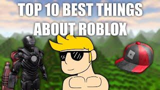 Top 10 Best Things About Roblox