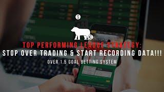 Top Performing Leagues Over 1.5 Goal Football Betting Strategy (GENUINE SYSTEM)