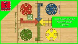 Ludo Classic Game vs Android (2020) 3 Player | Top 10 Gaming | Ludo Game