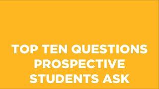 Top 10 Questions Prospective Students Ask