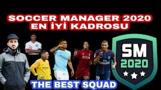 Soccer Manager 2020 En İyi Kadrosu / The Best Squad / SM20