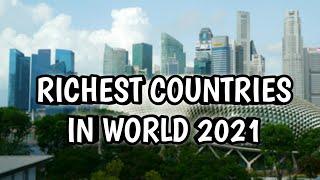 TOP 10 RICHEST COUNTRIES IN THE WORLD 2021|| RICHEST COUNTRY IN THE WORLD 2021.