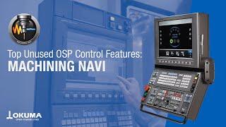 Top Unused OSP Control Features: Machining Navi