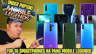 TOP 10 SMARTPHONES NA PANG MOBILE LEGENDS(PHP10K AND BELOW!)