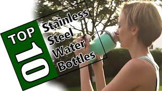 ⛺Best Stainless Steel Water Bottle - 2020 Top 10 Guide