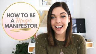 LAW OF ATTRACTION | HOW TO BE A MAGIC MANIFESTOR | Emma Mumford