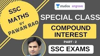 Compound Interest Special Class Part - 2 | Short Tricks, Formulas and Problems | SSC | Pawan Rao