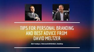 Tips for Personal Branding and Best advice From David Meltzer