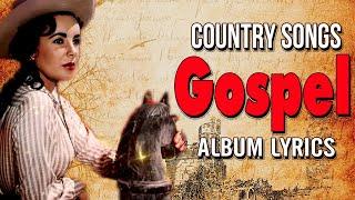 Uplifting Old Country Gospel Songs With Lyrics Of All Time - Top Best Classic Country Gospel Songs