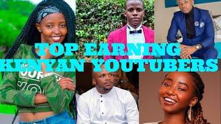 TOP 10 MOST RICHEST YOUTUBERS IN KENYA|•|HOW MUCH MOST PAID KENYAN YOUTUBERS EARN PER MONTH