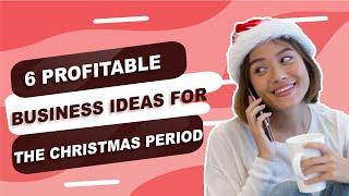 6 Profitable Business Ideas For The Christmas Period