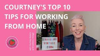 Working From Home | Courtney's Top 10 Tips for Working From Home