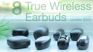 Top 8 True Wireless Earbuds Under $50 | Budget Tech #4