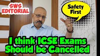 Should ICSE cancel the pending Exams? In the Interest of Student Safety, We say YES