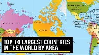Top 10 World's Largest Country | Largest Country in the World by Area (Worth Knowing!)