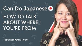 How to Talk About Where You’re From in Japanese - Can Do #2