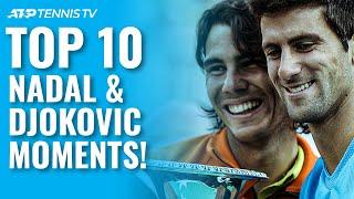 Top 10 UNFORGETTABLE Rafael Nadal & Novak Djokovic ATP Tennis Moments!