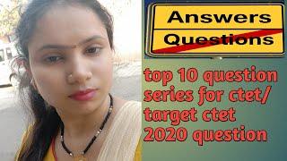 top 10 question for ctet/target ctet 2020 most important question