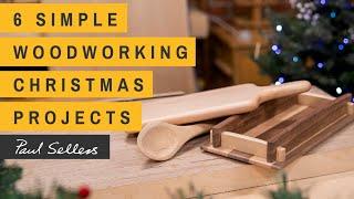 6 Simple Woodworking Christmas Projects | Paul Sellers