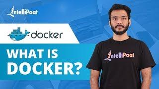 What Is Docker? | What Is Docker And How It Works? | Intellipaat