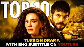 Top 10 Best Turkish Drama with English Subtitles on YouTube