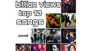 Top 10 :: billion views songs || might be your favourite