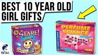 10 Best 10 Year Old Girl Gifts 2020