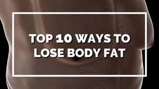 Top 10 Ways To Lose Body Fat