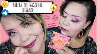 PALETA SOL NASCENTE – LUISANCE | O QUE ACHEI + MAKEUP