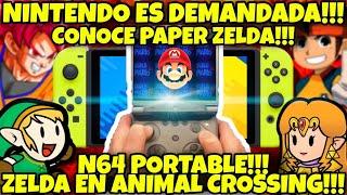 NOTICIAS EPICAAAS: NINTENDO DEMANDADA!!! ESTÁ EN PELIGRO??? PAPER ZELDA!!! CREAN UN N64 PORTATIL!!!