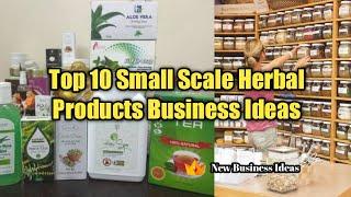 Top 10 Small Scale Herbal Products Business Ideas