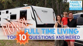 How We Did It?! Living Full Time On The Road Top 10 Q's | Caravanning Family Travel Australia EP 54