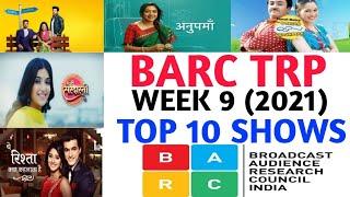 BARC Trp of Week 9 (2021) || Top 10 Indian Serials || TRP Of This Week