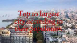 Top 10 largest city of world according to their population