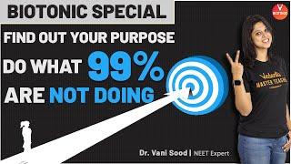 Find Out Your Purpose Do What 99% Are Not Doing | Biotonic Special | Dr. Vani Sood | Vedantu