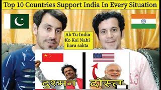 Top 10 Countries Support India in Every Situation | 10 देश जो हमेशा भारत के साथ | Pakistani Reaction