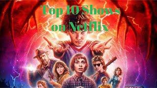 Top 10 Tv Shows On Netflix To Binge Watch Right Now