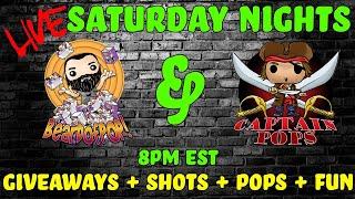 Live Saturday Nights! Funko Pops Grail Giveaways + Shots & Fun!